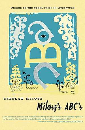 Milosz's ABC's de Czeslaw Milosz