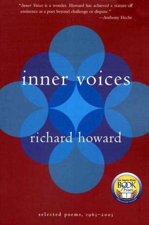 Inner Voices: Selected Poems, 1963-2003 de Richard Howard