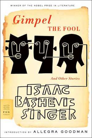 Gimpel the Fool: And Other Stories de Isaac Bashevis Singer