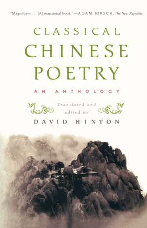 Classical Chinese Poetry de David Hinton