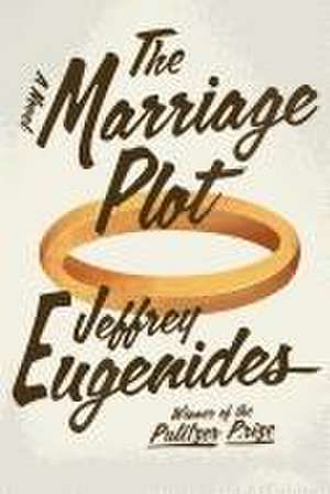 The Marriage Plot de Jeffrey Eugenides
