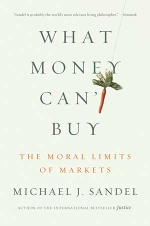 What Money Can't Buy de Michael J. Sandel