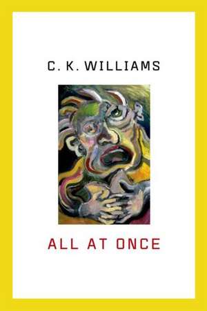 All at Once: Prose Poems de Jr. Williams, C. K.