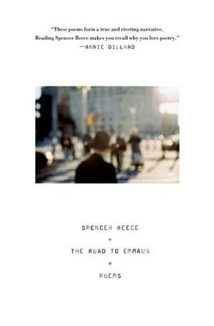 The Road to Emmaus: Poems de Spencer Reece