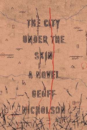 City Under the Skin de Geoff Nicholson