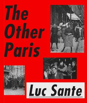 The Other Paris de Luc Sante