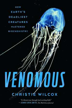 Venomous de Christie Wilcox