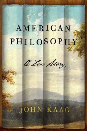 American Philosophy de John Kaag