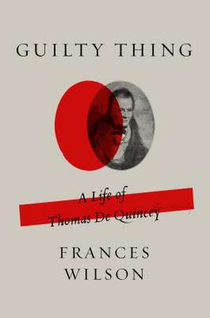 Guilty Thing de Frances Wilson