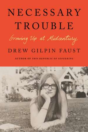 Necessary Trouble de Drew Gilpin Faust