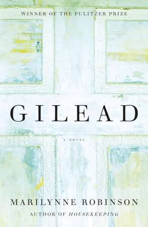 Gilead (Oprah's Book Club) de Marilynne Robinson