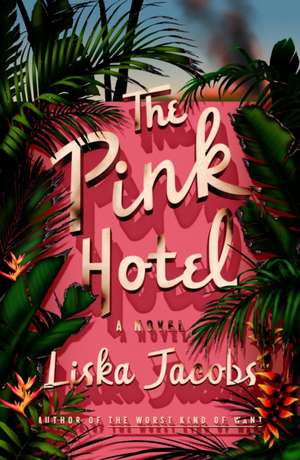 The Pink Hotel de Liska Jacobs