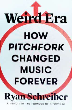 Weird Era de Ryan Schreiber