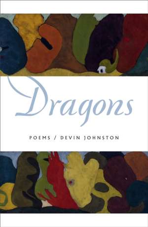 Dragons de Devin Johnston