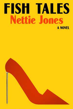 Fish Tales de Nettie Jones