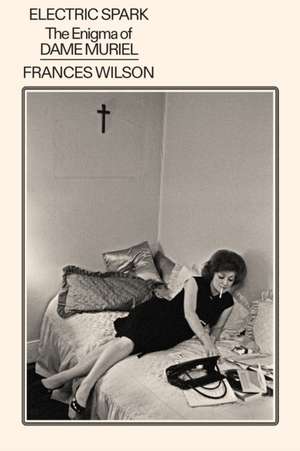 Electric Spark de Frances Wilson
