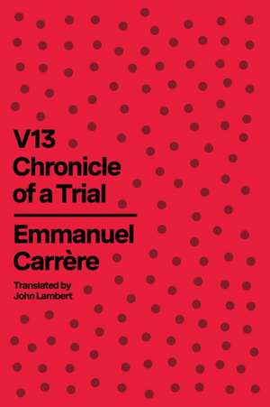 V13 de Emmanuel Carrère