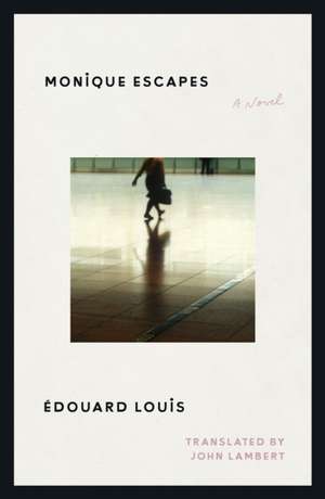 Monique Escapes de Édouard Louis