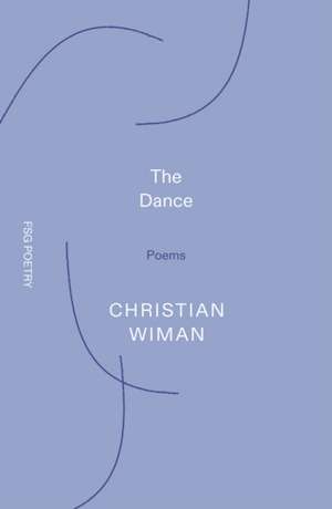 The Dance de Christian Wiman