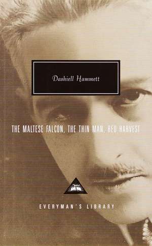 The Maltese Falcon, the Thin Man, Red Harvest de Dashiell Hammett