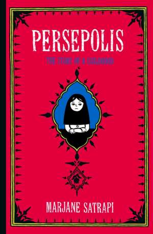 Persepolis: The Story of a Childhood de Marjane Satrapi