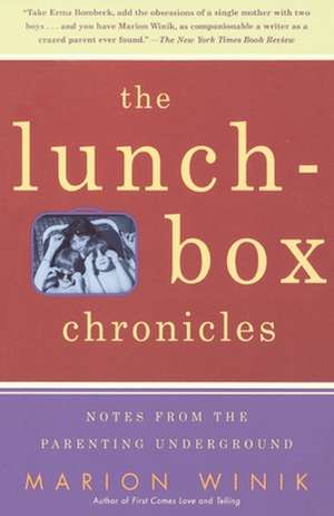 The Lunch-Box Chronicles: Fresh American Perspectives de Marion Winik