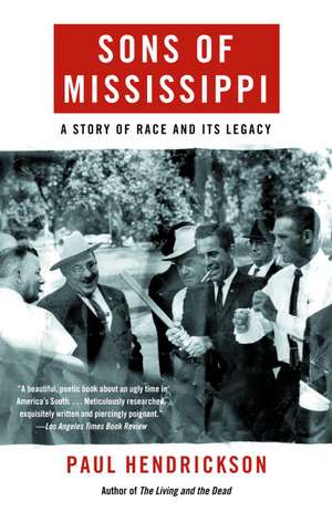 Sons of Mississippi: A Story of Race and Its Legacy de Paul Hendrickson