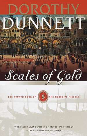 Scales of Gold: The Fourth Book of the House of Niccolo de Dorthy Dunnett