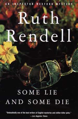 Some Lie and Some Die de Ruth Rendell