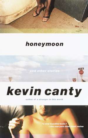 Honeymoon and Other Stories de Kevin Canty