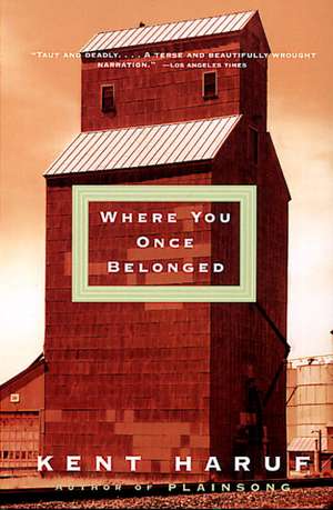 Where You Once Belonged de Kent Haruf