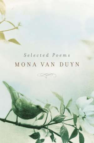 Selected Poems de Mona Van Duyn