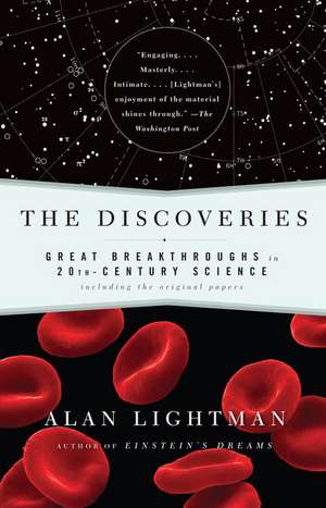 The Discoveries: Great Breakthroughs in 20th-Century Science, Including the Original Papers de Alan Lightman