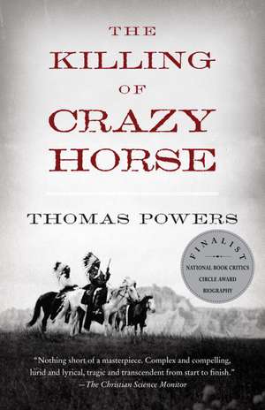 The Killing of Crazy Horse de Thomas Powers