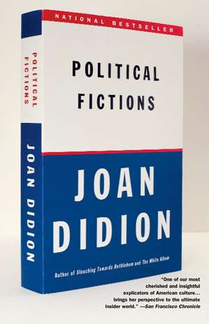 Political Fictions de Joan Didion