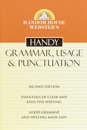 Random House Webster's Handy Grammar, Usage, & Punctuation de Random House