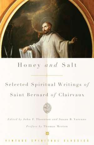 Honey and Salt: Selected Spiritual Writings of Bernard of Clairvaux de Bernard of Clairvaux