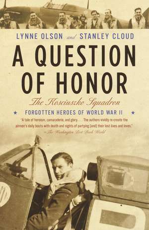 A Question of Honor: Forgotten Heroes of World War II de Stanley Cloud