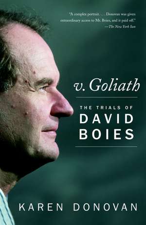 V. Goliath: The Trials of David Boies de Karen Donovan