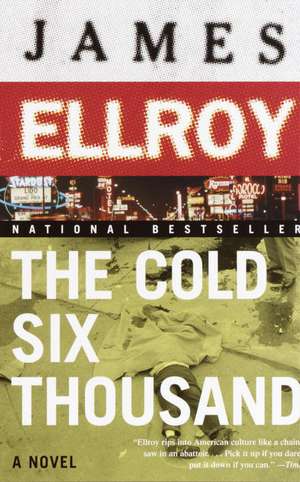 The Cold Six Thousand: Underworld USA 2 de James Ellroy