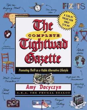 The Complete Tightwad Gazette: A Selection of the Best by V. S. Pritchett de Amy Dacyczyn