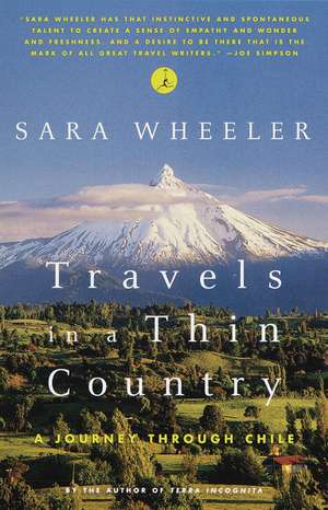 Travels in a Thin Country: A Journey Through Chile de Sara Wheeler