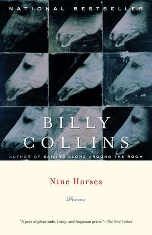 Nine Horses: Poems de Billy Collins