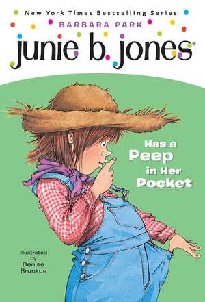 Junie B. Jones Has a Peep in Her Pocket de Barbara Park