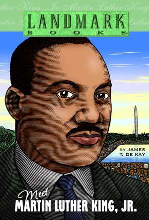 Meet Martin Luther King, Jr. de James Tertius DeKay