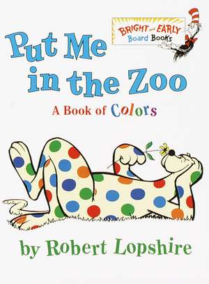 Put Me in the Zoo de Robert Lopshire