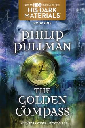 The Golden Compass: His Dark Materials de Philip Pullman