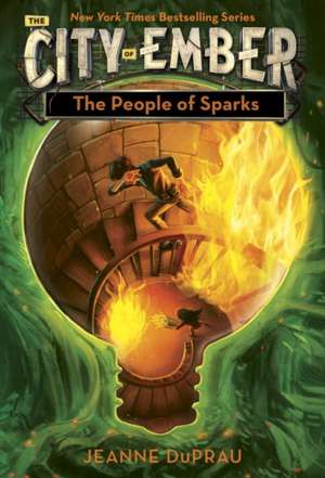 The People of Sparks: Book of Ember 2 de Jeanne Duprau