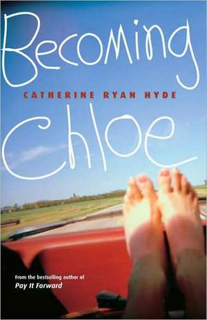 Becoming Chloe de Catherine Ryan Hyde