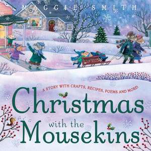 Christmas with the Mousekins de Maggie Smith